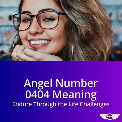 What is Angel Number 0404 Meaning